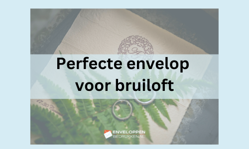 Perfecte envelop voor bruiloft