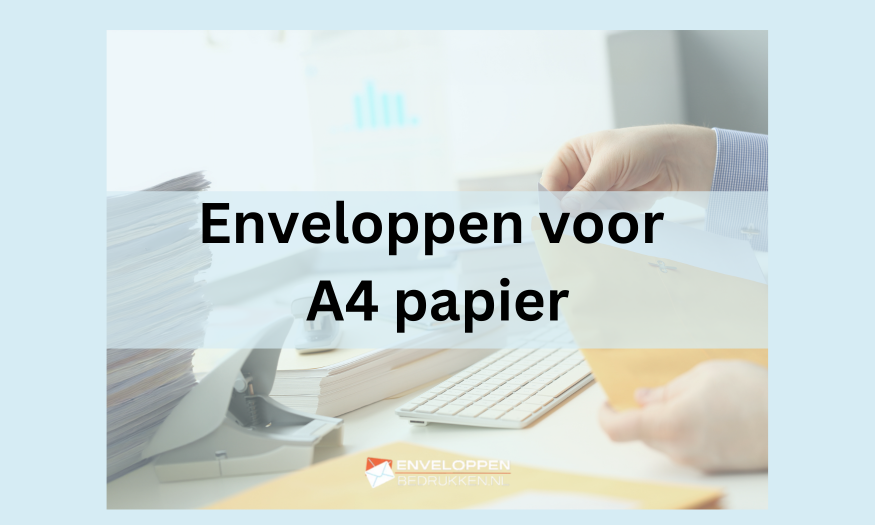 Enveloppen voor A4 papier