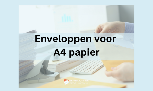 Enveloppen voor A4 papier